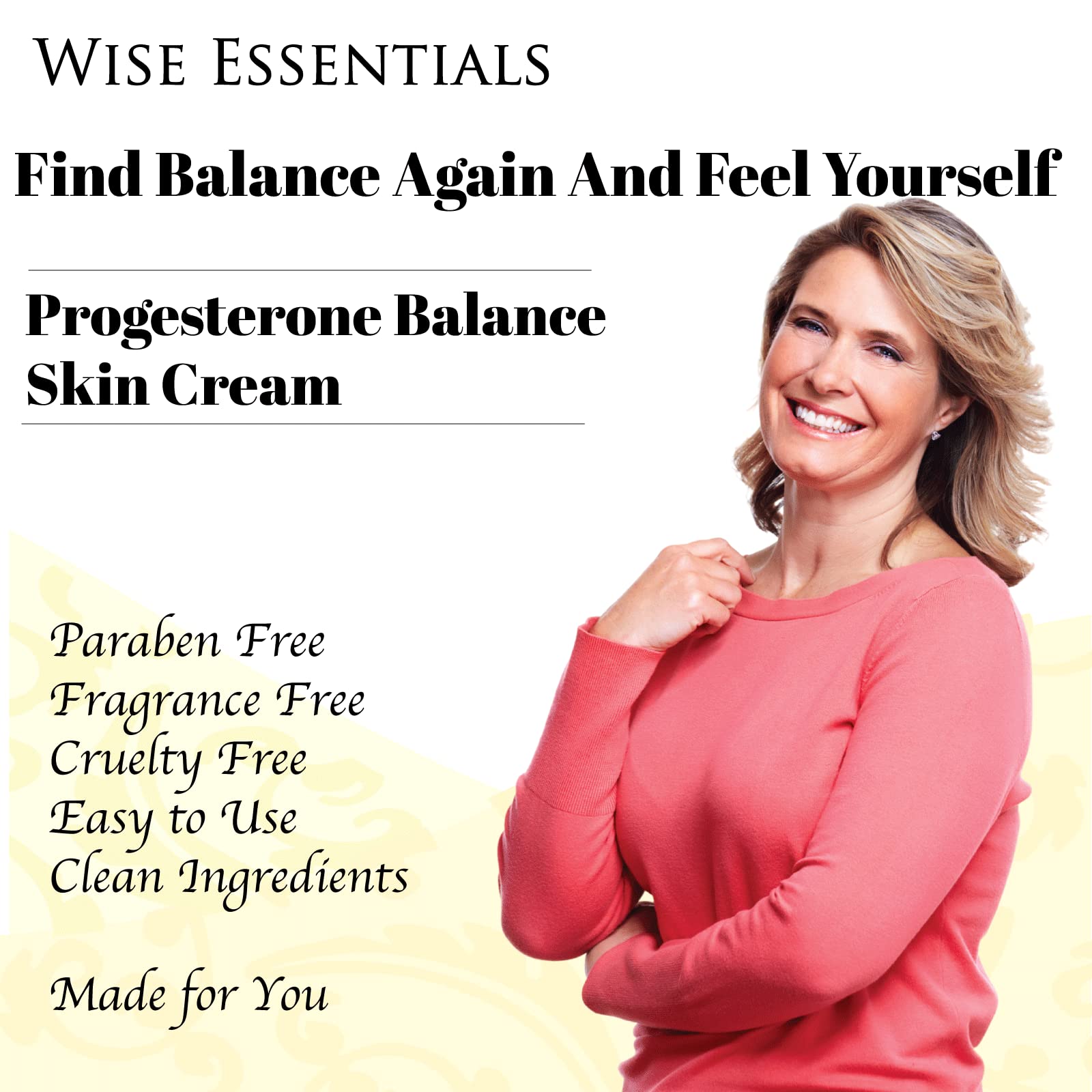 Wise Essentials Femarone Progesterone (Bioidentical) Cream for Midlife Balance is made from Wild Yam