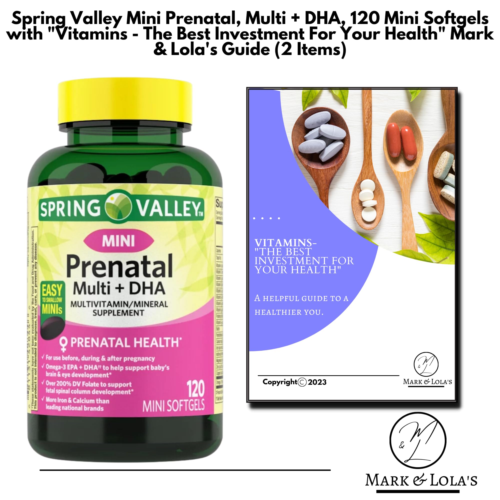 Mark & Lola's Spring Valley Mini prenatal Vitamin Multi + DHA; Mini Softgels Vitamins